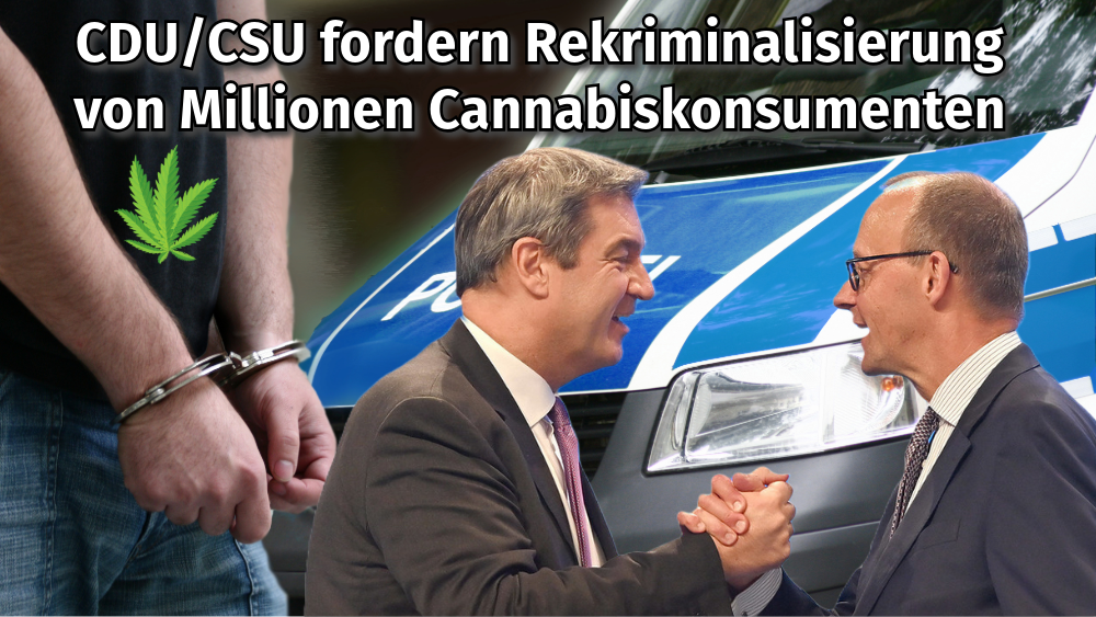 CDU CSU fordern Abschaffung Cannabisgesetz (CanG) - Ende der Entkriminalisierung ab 2025?