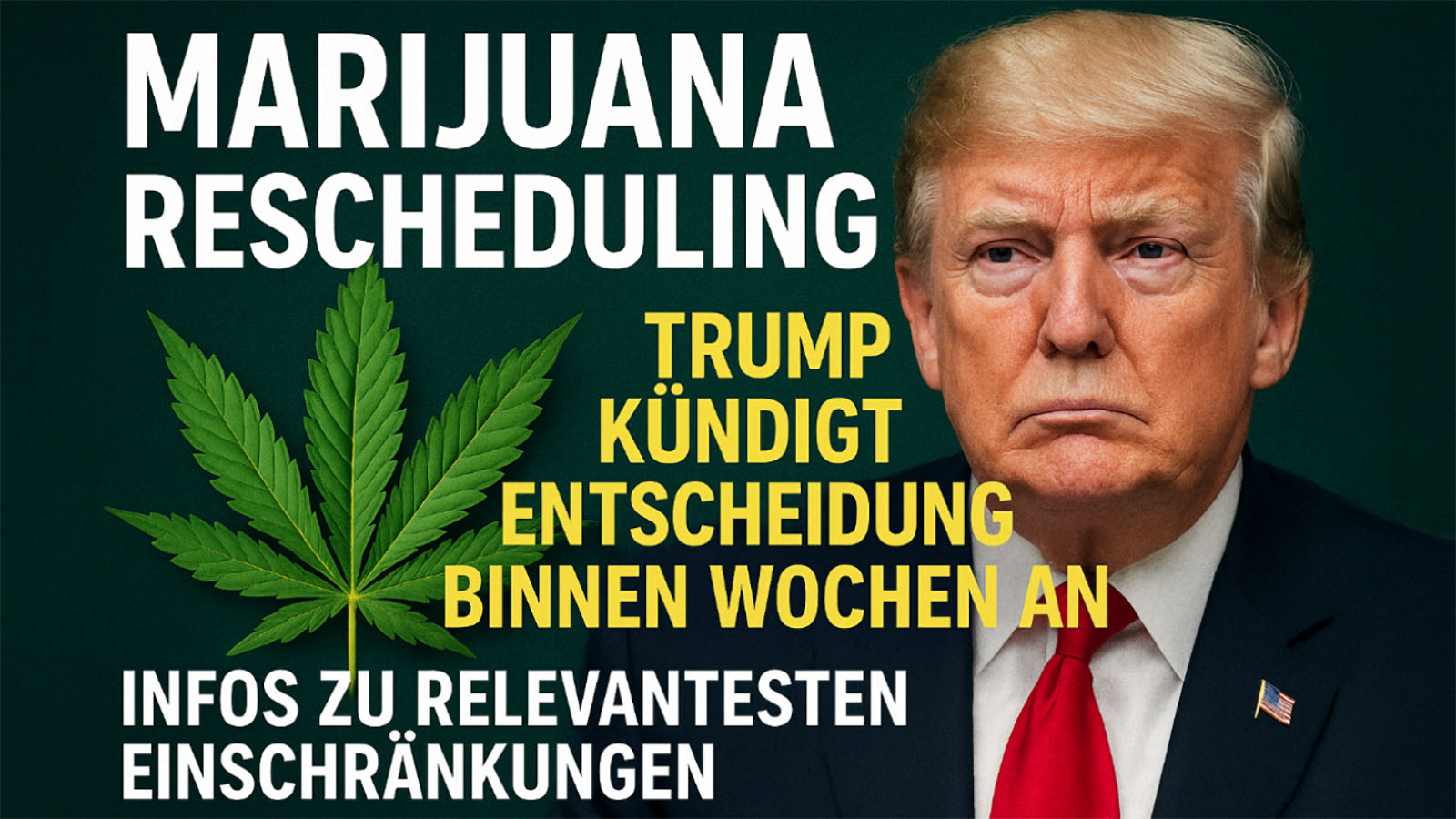 Trump kündigt Entscheidung zu Marijuana Rescheduling binnen Wochen an