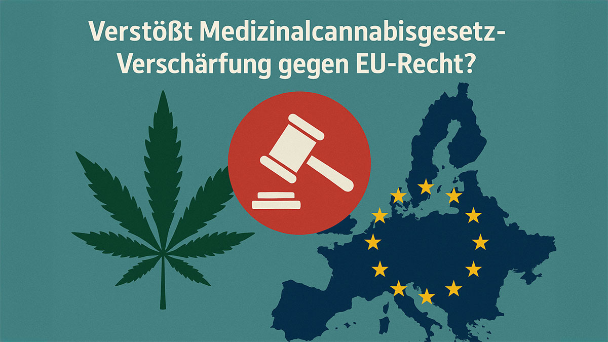 MedCanG Verschärfung und EU-Recht